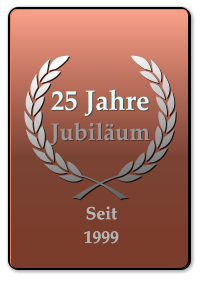 25 Jahre Jubiläum  Seit 1999 Seit 1999