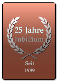25 Jahre Jubiläum  Seit 1999 Seit 1999